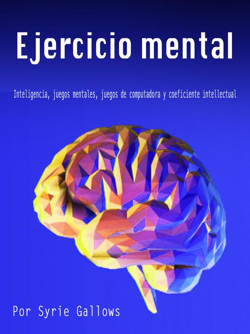 Title details for Ejercicio mental by Syrie Gallows - Available